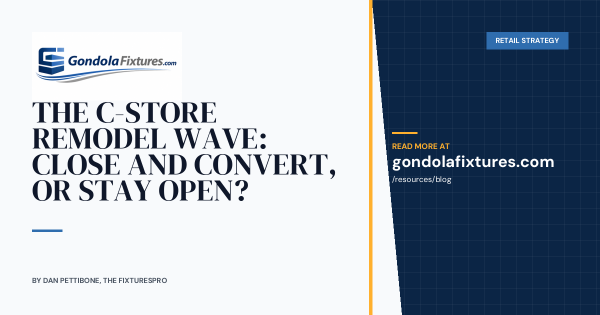The C-Store Remodel Wave: Close and Convert, or Stay Open?
