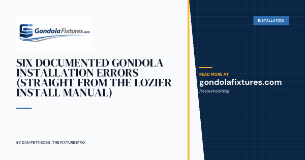 Six Documented Gondola Installation Errors (Straight from the Lozier Install Manual)